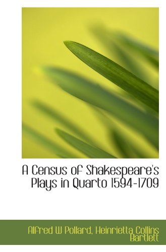 Stock image for Census of Shakespeare's Plays in Quarto 1594-1709 for sale by Better World Books