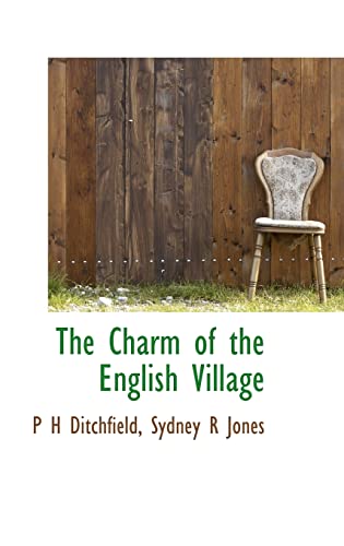 Beispielbild fr The Charm of the English Village zum Verkauf von AwesomeBooks