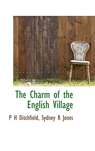 Stock image for The Charm of the English Village for sale by AwesomeBooks