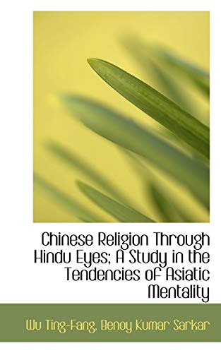 9781113652089: Chinese Religion Through Hindu Eyes; A Study in the Tendencies of Asiatic Mentality