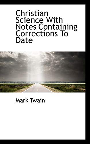 9781113653703: Christian Science With Notes Containing Corrections To Date