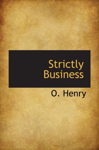 Strictly Business (9781113659811) by Henry, O.