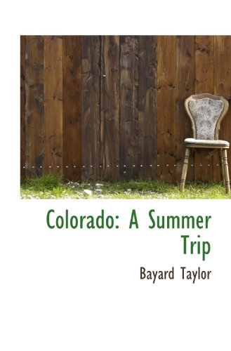 Imagen de archivo de Colorado: A Summer Trip a la venta por Revaluation Books