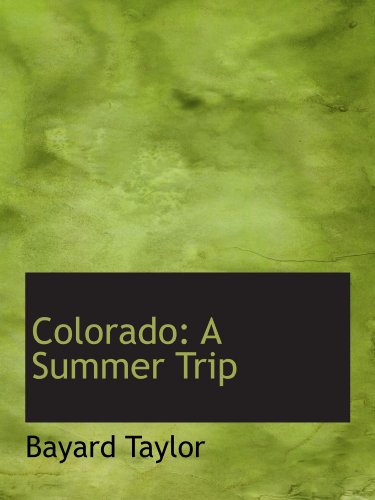 Imagen de archivo de Colorado: A Summer Trip a la venta por Revaluation Books