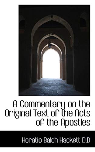 A Commentary on the Original Text of the Acts of the Apostles - Horatio Balch Hackett