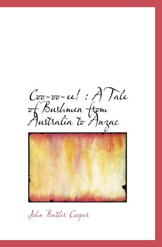 Stock image for Coo-oo-ee! : A Tale of Bushmen from Australia to Anzac for sale by Revaluation Books