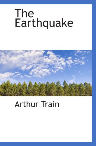 The Earthquake (9781113694454) by Train, Arthur
