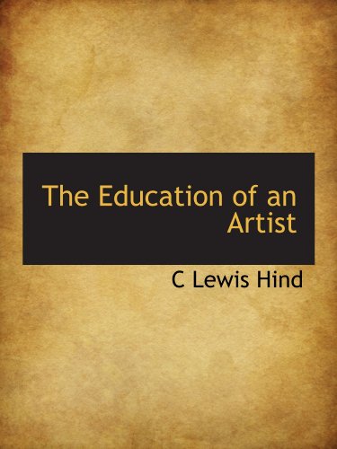 The Education of an Artist (9781113696700) by Hind, C Lewis