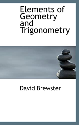 Elements of Geometry and Trigonometry (9781113699763) by Brewster, David