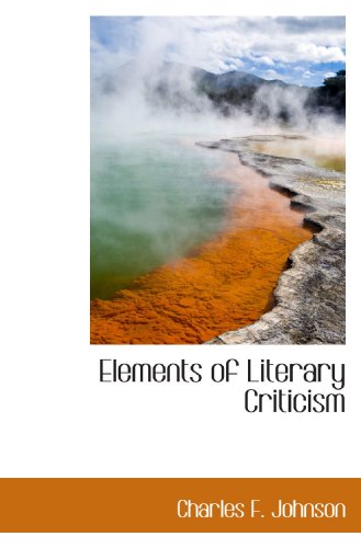 9781113699992: Elements of Literary Criticism