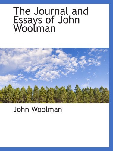 The Journal and Essays of John Woolman (9781113708939) by Woolman, John