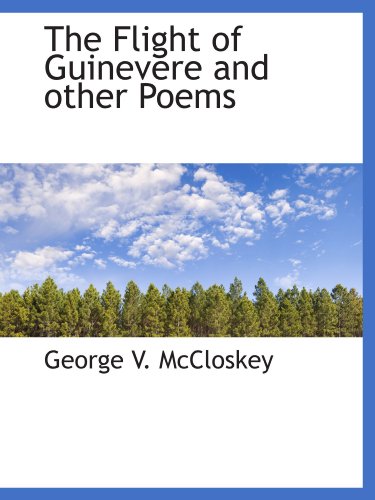 Beispielbild fr The Flight of Guinevere and other Poems zum Verkauf von Revaluation Books