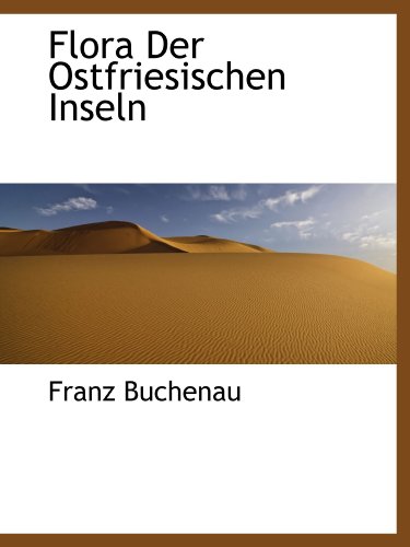 Beispielbild fr Flora Der Ostfriesischen Inseln (German Edition) zum Verkauf von Revaluation Books