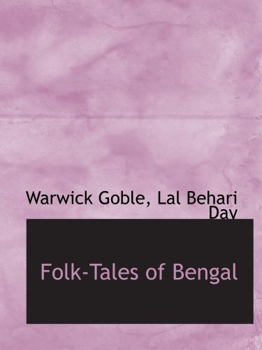Folk-Tales of Bengal (9781113723383) by Goble, Warwick; Day, LÃ¡l BehÃ¡ri