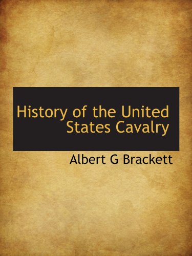 Imagen de archivo de History of the United States Cavalry a la venta por Revaluation Books