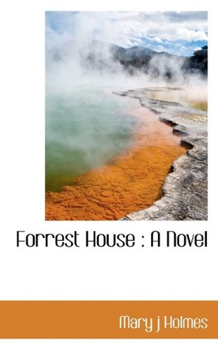Forrest House: A Novel (9781113724786) by Holmes, Mary J