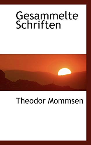 Gesammelte Schriften (9781113737144) by Mommsen, Theodore