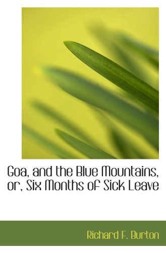 Imagen de archivo de Goa, and the Blue Mountains, or, Six Months of Sick Leave a la venta por Revaluation Books