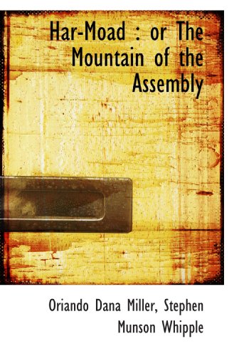 Stock image for Har-Moad : or The Mountain of the Assembly for sale by Revaluation Books