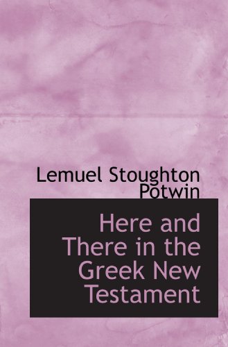 9781113753359: Here and There in the Greek New Testament