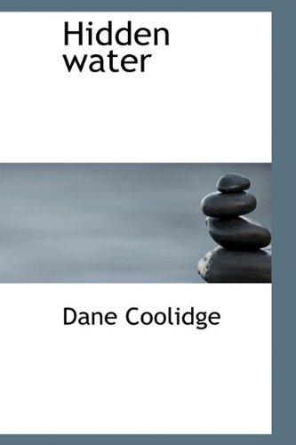 Hidden water (9781113754721) by Coolidge, Dane