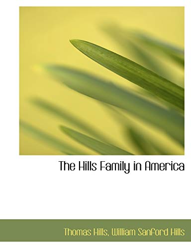 9781113755292: The Hills Family in America
