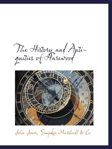 The History and Antiquities of Harewood (9781113759306) by Jones, John