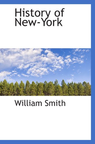 History of New-York (9781113763655) by Smith, William