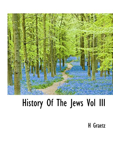 9781113765383: History of the Jews Vol III