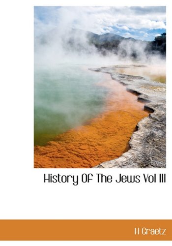 9781113765420: History Of The Jews Vol III