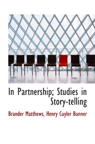 In Partnership Studies in Story-telling (9781113776181) by Matthews, Brander