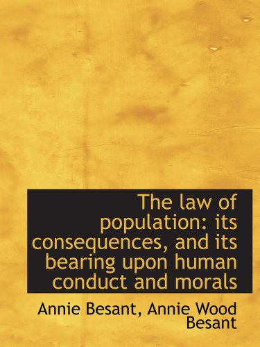 Stock image for The law of population: its consequences, and its bearing upon human conduct and morals for sale by Revaluation Books