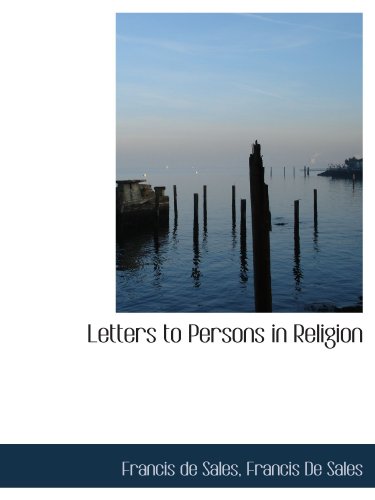 9781113794932: Letters to Persons in Religion