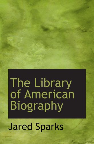 The Library of American Biography (9781113795564) by Sparks, Jared