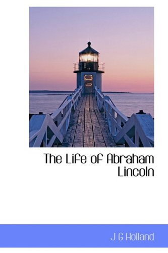 9781113798701: The Life of Abraham Lincoln