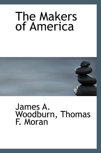 9781113813152: The Makers of America