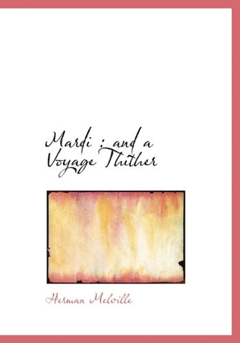 Mardi: and a Voyage Thither (9781113816313) by Melville, Herman