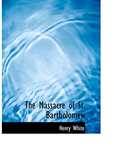 Stock image for The Massacre of St. Bartholomew for sale by Discover Books