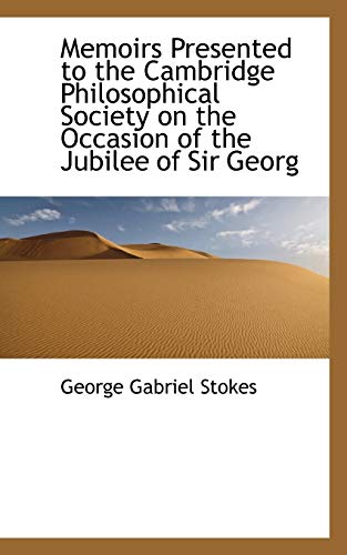 9781113822697: Memoirs Presented to the Cambridge Philosophical Society on the Occasion of the Jubilee of Sir Georg
