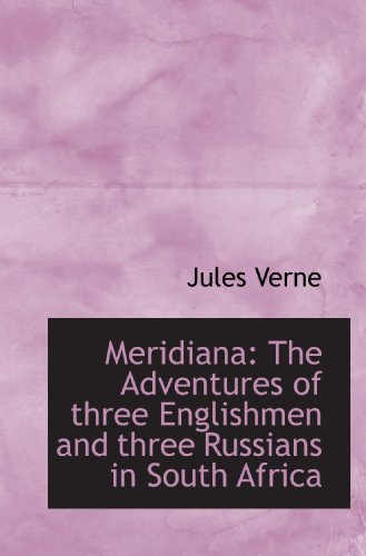 Stock image for Meridiana: The Adventures of three Englishmen and three Russians in South Africa for sale by Revaluation Books