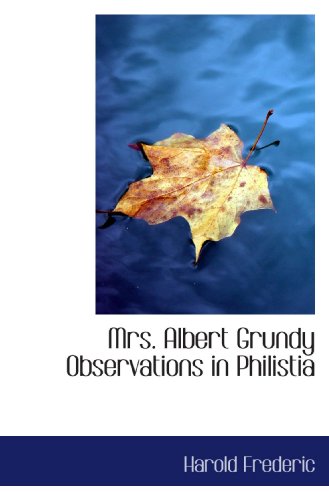 Stock image for Mrs. Albert Grundy Observations in Philistia for sale by Revaluation Books