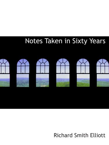 Stock image for Notes Taken in Sixty Years for sale by Revaluation Books