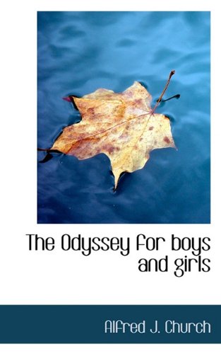 The Odyssey for boys and girls (9781113851659) by Church, Alfred J.