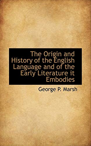 9781113859297: The Origin and History of the English Language and of the Early Literature It Embodies