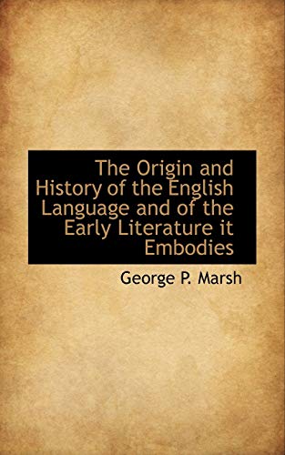 9781113859297: The Origin and History of the English Language and of the Early Literature it Embodies