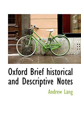 Oxford Brief Historical and Descriptive Notes (9781113861924) by Lang, Andrew