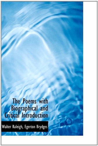 The Poems with Biographical and Critical Introduction (9781113869173) by Raleigh, Walter; Brydges, Egerton