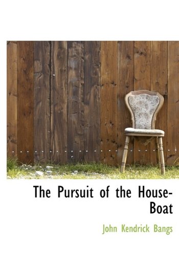The Pursuit of the House-Boat (9781113875617) by Bangs, John Kendrick