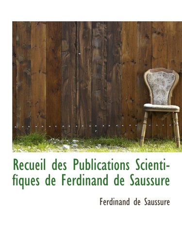 9781113878151: Recueil des Publications Scientifiques de Ferdinand de Saussure