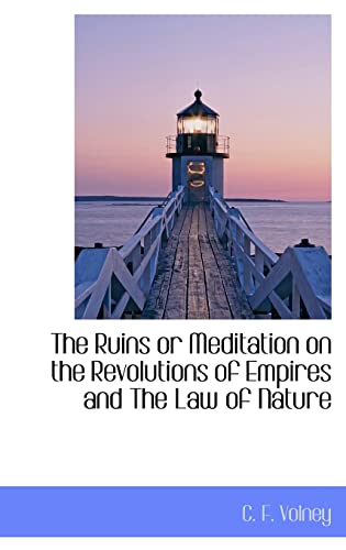 9781113885609: The Ruins or Meditation on the Revolutions of Empires and The Law of Nature